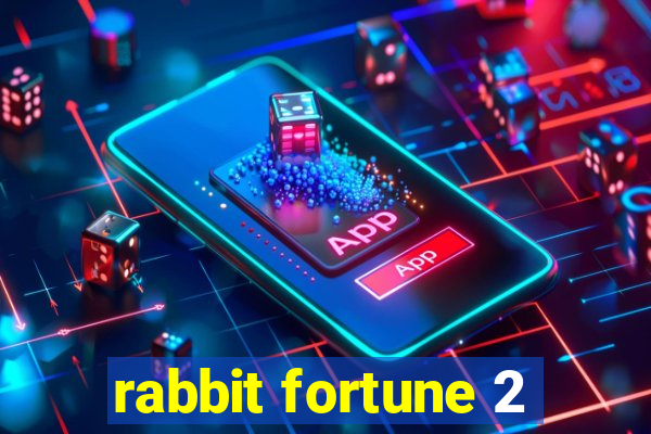 rabbit fortune 2